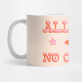 "All hat no cattle" in pink and orange retro western letters Mug